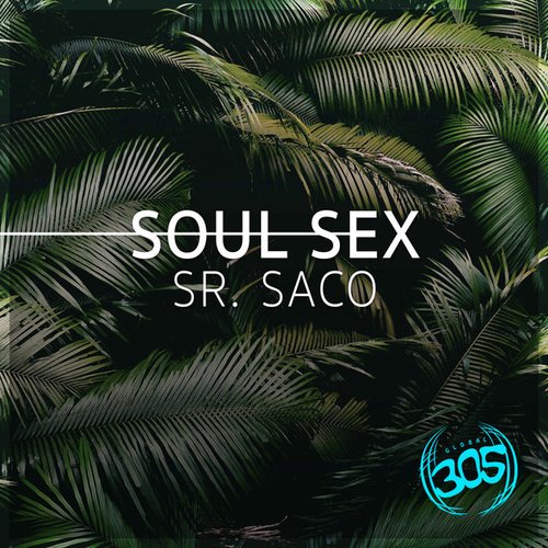 Sr. Saco - Soul Sex [DBMLE139]